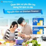 Chương Trình Khuyến Mại “Shinhan Finance x Nguyễn Kim – Mua Sắm Ngay Voucher Liền Tay”