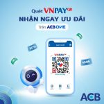Quét VNPAY - QR nhận ngay ưu đãi dành cho khách hàng của ACB trên ACB ONE