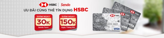 Ưu đãi đến 150.000 VNĐ cùng thẻ tín dụng HSBC tại Sendo