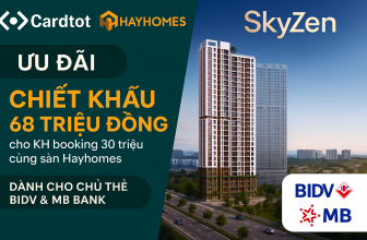 Giảm trực tiếp đến 68 TRIỆU ĐỒNG khi booking căn hộ SkyZen Dĩ An cùng HayHomes và CardTOT!