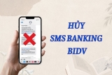 Hướng dẫn cách hủy SMS BIDV đơn giản không tốn phí